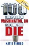 Katie Bianco - 100 Things to Do in Washington, DC Before You Die