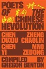 Gregor Benton, Mao Zedong, Gregor Benton, Benton Gregor, Feng Chongyi - Poets of the Chinese Revolution