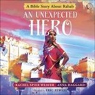Anna Haggard, Rachel Spier Weaver, Rachel Spier/ Haggard Weaver, Eric Elwell - An Unexpected Hero