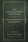 John MacArthur - The John Macarthur Handbook of Effective Biblical Leadership