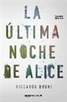 Riccardo Bruni, Roberto Falc Miramontes - La Última Noche de Alice