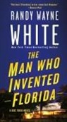 Randy Wayne White - The Man Who Invented Florida
