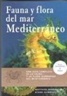 Matthias Bergbauer, Bernd Humberg - Fauna y flora del mar Mediterráneo
