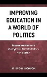 M Scott Norton, M. Scott Norton, Norton M. Scott - Improving Education in a World of Politics