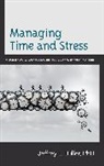 Jeffrey L Buller, Jeffrey L. Buller, Jeffrey L. Ph. D Buller, Buller Jeffrey L. - Managing Time and Stress
