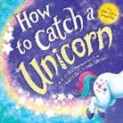 Andy Elkerton, Adam Wallace, Wallace Adam, Andy Elkerton, Elkerton Andy - How to Catch a Unicorn