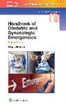 Guy I. Benrubi, Benrubi Guy I. - Handbook of Obstetric and Gynecologic Emergencies