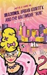 David Puglia, David J. Puglia - Tradition, Urban Identity, and the Baltimore Hon'