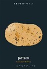 Prof Rebecca (University of Warwick Earle, Rebecca Earle, Rebecca (University of Warwick Earle, Ian Bogost, Christopher Schaberg - Potato