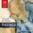 Honoré de Balzac, Honore de Balzac, Honoré de Balzac, Bill Homewood - Father Goriot (Audiolibro)