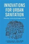 Sue Cavill, Samuel Musyoki, Jamie Myers, Katherine Pasteur, Lucy (Policy &amp; Practise Advisor Stevens - Innovations for Urban Sanitation: Adapting Community-Led Approaches