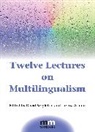 Larissa Aronin, David Singleton, Larissa Aronin, Aronin Larissa, David Singleton, Singleton David - Twelve Lectures on Multilingualism