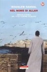Boualem Sansal - Nel nome di Allah. Origine e storia del totalitarismo islamista