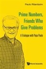 Paulo Ribenboim, Paulo Ribenboim, Paulo (Queen's Univ Ribenboim, Ribenboim Paulo - Prime Numbers, Friends Who Give Problems: A Trialogue With Papa Paulo