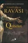 Gianfranco Ravasi - Qohelet. Il libro più originale e 'scandaloso' dell'Antico Testamento