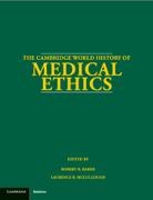 Robert B. (Union College Baker, EDITED BY ROBERT B., Robert B. Baker, Robert B. (Union College Baker, Baker Robert B., Laurence B. McCullough... - Cambridge World History of Medical Ethics