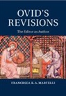 MART FRANCESCA K. A, Francesca K. A. Martelli, Francesca K. A. (University of Californi Martelli, Martelli Francesca K. A. - Ovid''s Revisions