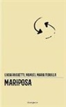 Lucia Rossetti, Manuel Maria Turolla - Mariposa