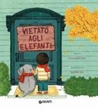Lisa Mantchev, T. Yoo, Taeeun Yoo - Vietato agli elefanti