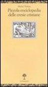 Michel Théron, F. Chiossone - Piccola enciclopedia delle eresie cristiane