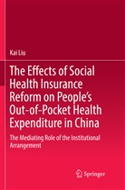Kai Liu - The Effects of Social Health Insurance Reform on People's Out-of-Pocket Health Expenditure in China