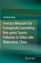 Jianfeng Zhang - Forestry Measures for Ecologically Controlling Non-point Source Pollution in Taihu Lake Watershed, China