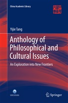 Yijie Tang - Anthology of Philosophical and Cultural Issues