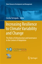 Cecili Tortajada, Cecilia Tortajada - Increasing Resilience to Climate Variability and Change