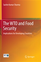 Sachin Kumar Sharma - The WTO and Food Security