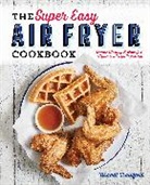 Brandi Crawford - The Super Easy Air Fryer Cookbook