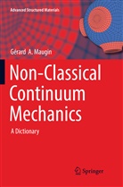 Gérard  A. Maugin, Gérard A Maugin, Gerard A. Maugin, Gérard A. Maugin - Non-Classical Continuum Mechanics