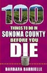Barbara Barrielle, Tbd - 100 Things to Do in Sonoma County Before You Die