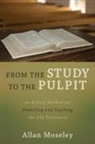Allan Moseley - From the Study to the Pulpit