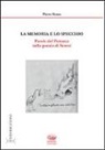Pietro Russo - La memoria e lo specchio. Parole del Petrarca nella poesia di Sereni