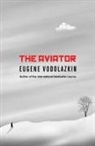 Eugene Vodolazkin, Vodolazkin Eugene - The Aviator