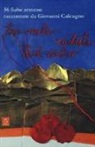 Giovanni Calcagno, G. Maurizi - Tre mele cadute dal cielo. 56 fiabe armene