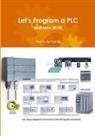 Marco Gottardo - Let's Program a Plc (Edizione 2018)