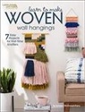 Amelia Mcdonnell - Learn to Make Woven Wall Hangings