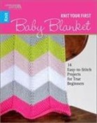 Marlaina Bird, Marly Bird - Knit Your First Baby Blanket