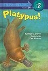 Ginjer L. Clarke, Paul Mirocha - Platypus!