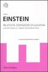 Albert Einstein, B. Cermignani - Relatività. Esposizione divulgativa e scritti classici su spazio geometria fisica