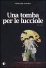 Akiyuki Nosaka - Una tomba per le lucciole