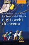 Carlo Carzan, L. Scuderi - La banda dei Giufà e gli occhi di civetta