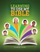 Various - Learning to Use My Bible Student Guide