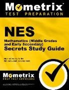 Mometrix Teacher Certification Test Team, Nes Exam Secrets Test Prep - NES Mathematics (Middle Grades and Early Secondary) Secrets Study Guide: NES Test Review for the National Evaluation Series Tests