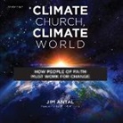 Jim Antal, Jim Denison - Climate Church, Climate World: How People of Faith Must Work for Change (Audio book)