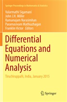 Joh J H Miller, John J H Miller, Paramasivam Mathiazhagan, John J. H. Miller, Ramanujam Narasimhan, Ramanujam Narasimhan et al... - Differential Equations and Numerical Analysis