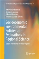 Takeshi Mizunoya, Takeshi Mizunoya et al, Katsuhir Sakurai, Katsuhiro Sakurai, Hiroyuki Shibusawa, Susumu Uchida - Socioeconomic Environmental Policies and Evaluations in Regional Science
