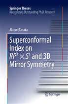 Akinori Tanaka - Superconformal Index on RP2 × S1 and 3D Mirror Symmetry