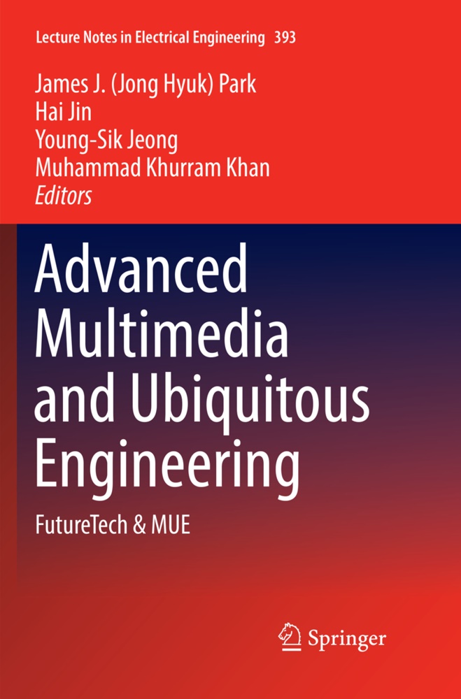 Young-Sik Jeong, Young-Sik Jeong et al, Ha Jin, Hai Jin, Muhammad Khurram Khan, … - Advanced Multimedia and Ubiquitous Engineering FutureTech & MUE